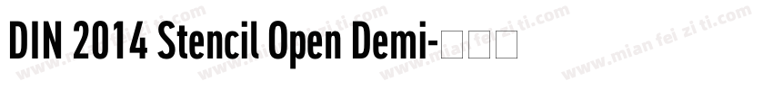 DIN 2014 Stencil Open Demi字体转换